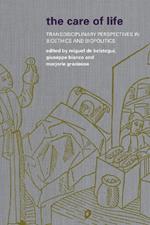 The Care of Life: Transdisciplinary Perspectives in Bioethics and Biopolitics