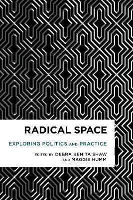 Radical Space: Exploring Politics and Practice - cover