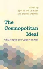 The Cosmopolitan Ideal: Challenges and Opportunities