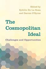 The Cosmopolitan Ideal: Challenges and Opportunities