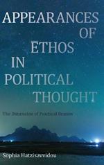Appearances of Ethos in Political Thought: The Dimension of Practical Reason