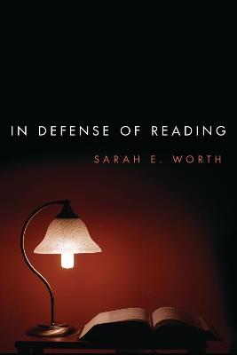 In Defense of Reading - Sarah E. Worth - cover