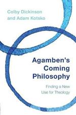 Agamben's Coming Philosophy: Finding a New Use for Theology