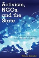 Activism, NGOs and the State: Multilevel Responses to Immigration Politics in Europe - Melissa Schnyder - cover
