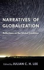 Narratives of Globalization: Reflections on the Global Condition