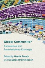 Global Community?: Transnational and Transdisciplinary Exchanges