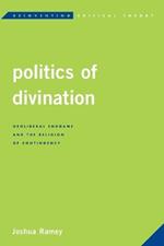 Politics of Divination: Neoliberal Endgame and the Religion of Contingency