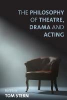 The Philosophy of Theatre, Drama and Acting - cover
