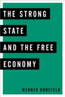 The Strong State and the Free Economy - Werner Bonefeld - cover