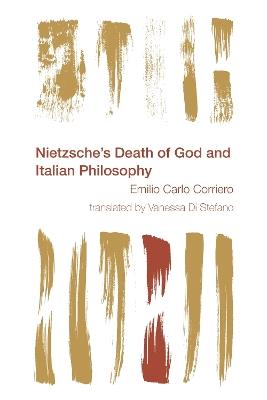 Nietzsche's Death of God and Italian Philosophy - Emilio Carlo Corriero - cover