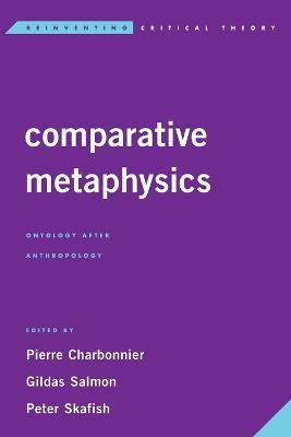 Comparative Metaphysics: Ontology After Anthropology - cover