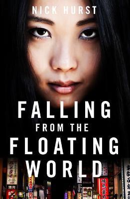 Falling From the Floating World - Nick Hurst - cover