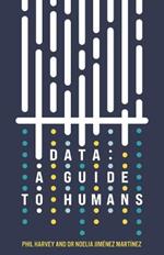 Data: A Guide to Humans
