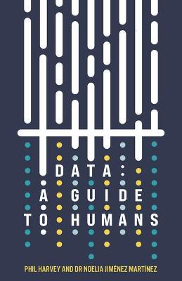 Data: A Guide to Humans - Phil Harvey,Noelia Jimenez Martinez - cover
