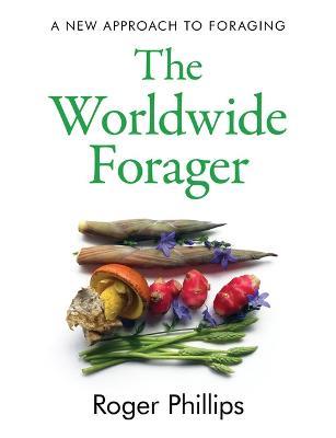 The Worldwide Forager - Roger Phillips - cover