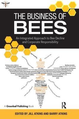 The Business of Bees: An Integrated Approach to Bee Decline and Corporate Responsibility - cover