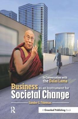 Business as an Instrument for Societal Change: In Conversation with the Dalai Lama - Sander Tideman - cover