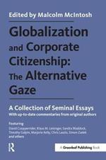 Globalization and Corporate Citizenship: The Alternative Gaze: A Collection of Seminal Essays