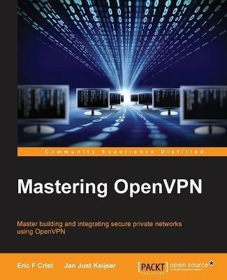 Mastering OpenVPN - Eric F Crist,Jan Just Keijser - cover