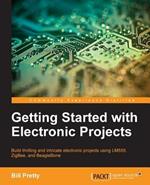 Getting Started with Electronic Projects