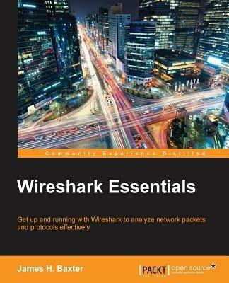 Wireshark Essentials - James H. Baxter - cover