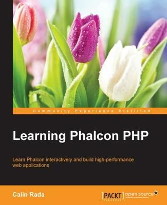 Learning Phalcon PHP - Calin Rada - cover