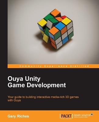 Ouya Unity Game Development - Gary Riches - cover