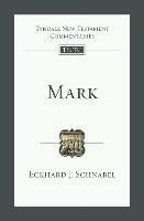 Mark: An Introduction And Commentary - Eckhard J. Schnabel - cover