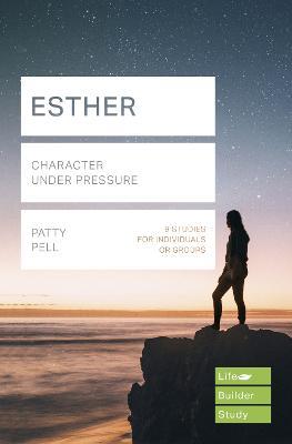 Esther (Lifebuilder Study Guides): Character under pressure - Patty Pell - cover