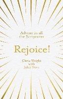 Rejoice!: Advent in All the Scriptures - Chris Wright,John Stott - cover