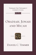 Obadiah, Jonah and Micah: An Introduction And Commentary