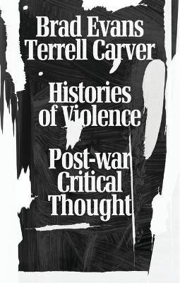 Histories of Violence: Post-war Critical Thought - cover