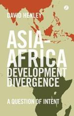 Asia-Africa Development Divergence: A Question of Intent