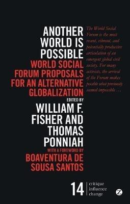 Another World Is Possible: World Social Forum Proposals for an Alternative Globalization - cover