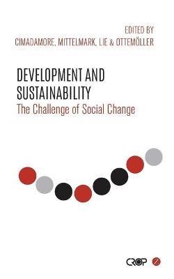 Development and Sustainability: The Challenge of Social Change - cover
