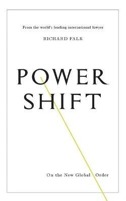 Power Shift: On the New Global Order - Richard Falk - cover