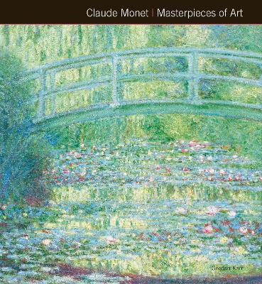 Claude Monet Masterpieces of Art - Gordon Kerr - cover