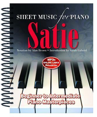 Satie: Sheet Music for Piano: From Beginner to Intermediate; Over 25 masterpieces - cover