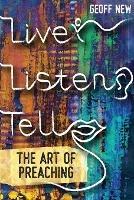 Live, Listen, Tell: The Art of Preaching - cover