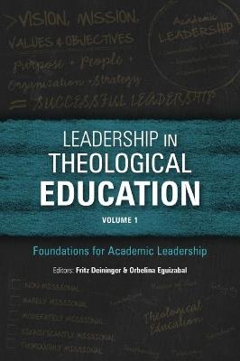 Leadership in Theological Education: Foundations for Academic Leadership - cover