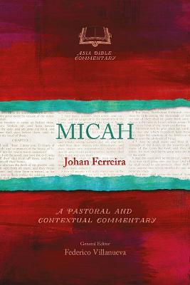 Micah: A Pastoral and Contextual Commentary - Johan Ferreira - cover