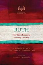 Ruth: A Pastoral and Contextual Commentary