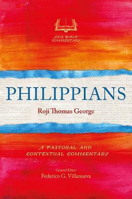 Philippians: A Pastoral and Contextual Commentary - Roji Thomas George - cover