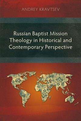 Russian Baptist Mission Theology in Historical and Contemporary Perspective - Andrey Kravtsev - cover