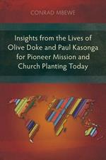Insights from the Lives of Olive Doke and Paul Kasonga for Pioneer Mission and Church Planting Today