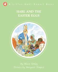 Libro in inglese Little Grey Rabbit: Hare and the Easter Eggs The Alison Uttley Literary Property Trust and the Trustees of the Estate of the Late Margaret Mary