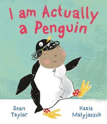 I am Actually a Penguin - Sean Taylor - cover