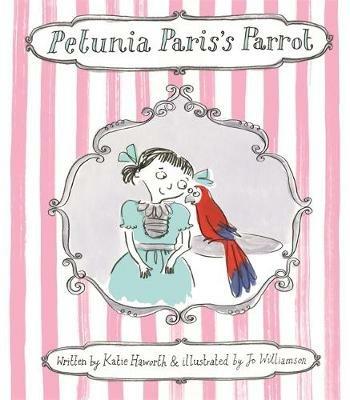 Petunia Paris's Parrot - Katie Haworth - cover