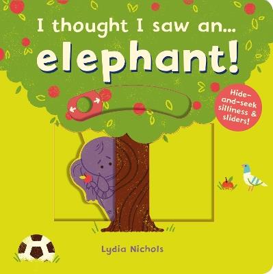 I thought I saw an... elephant! - Ruth Symons - cover