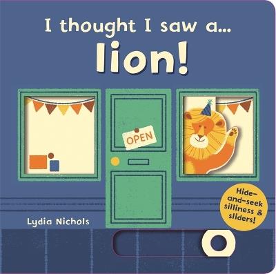 I thought I saw a... lion! - Ruth Symons - cover
